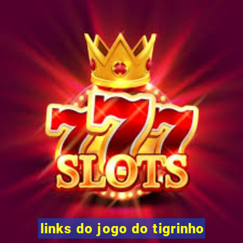 links do jogo do tigrinho